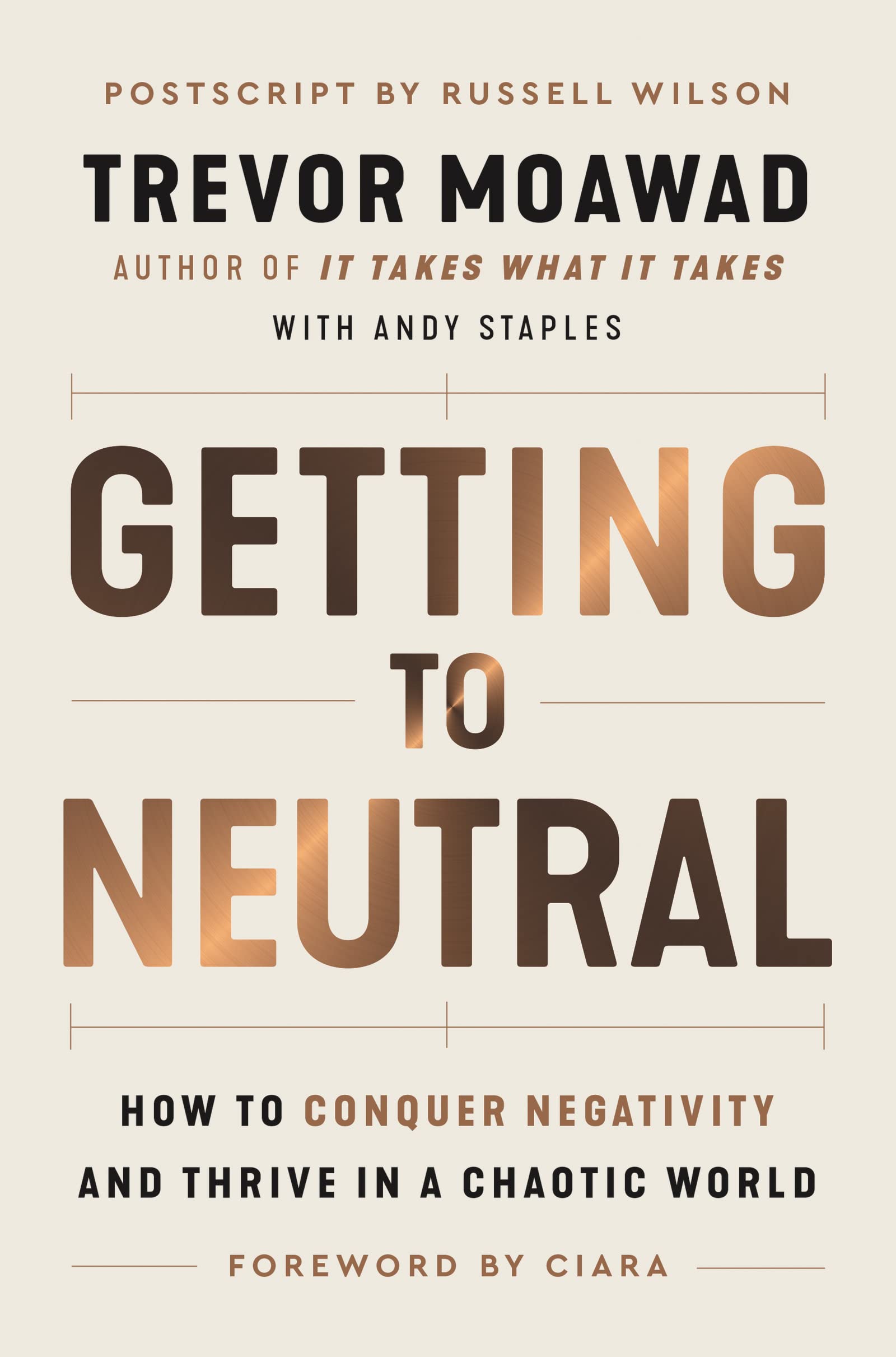 Getting to Neutral: How to Conquer Negativity and Thrive in a Chaotic World (Hardcover)