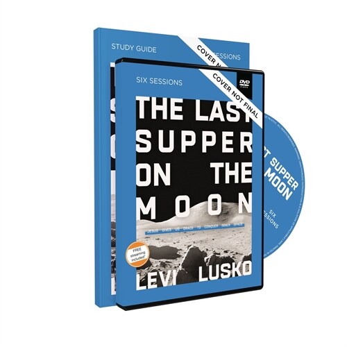 The Last Supper on the Moon Study Guide with DVD: The Ocean of Space, the Mystery of Grace, and the Life Jesus Died for You to Have (Paperback)