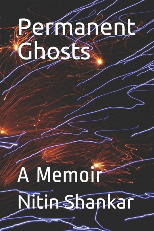Permanent Ghosts: A Memoir (Paperback)