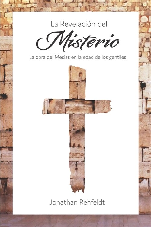 La Revelaci? del Misterio: Comentario b?lico a Romanos (Paperback)