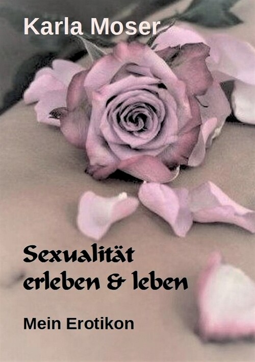 Sexualit? erleben & leben: Mein Erotikon (Paperback)