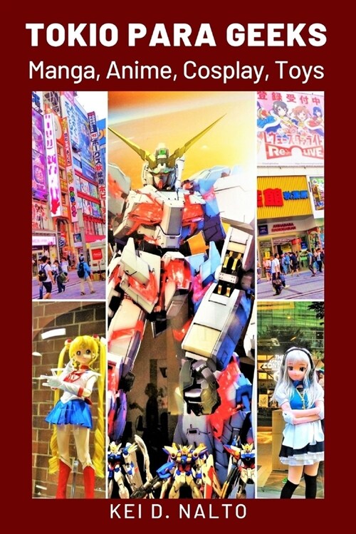 Tokio para Geeks: Manga, Anime, Cosplay, Toys (Paperback)
