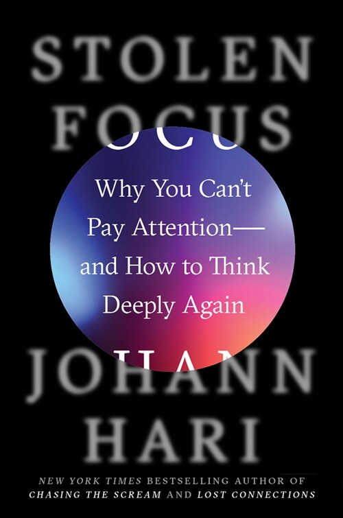 [중고] Stolen Focus: Why You Can‘t Pay Attention--And How to Think Deeply Again (Hardcover)