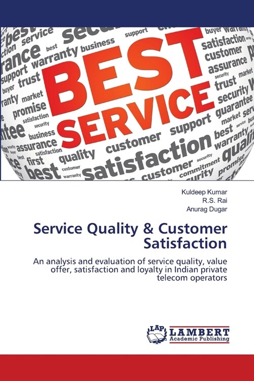 Service Quality & Customer Satisfaction (Paperback)
