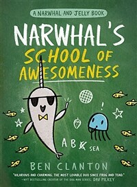 Narwhal's School of Awesomeness (a Narwhal and Jelly Book #6) (Hardcover)