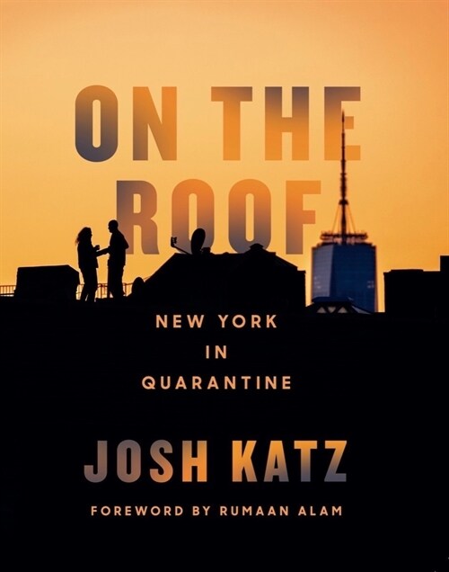 On the Roof: New York in Quarantine (Hardcover)