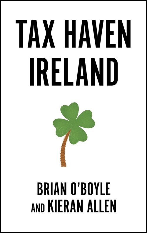 Tax Haven Ireland (Hardcover)