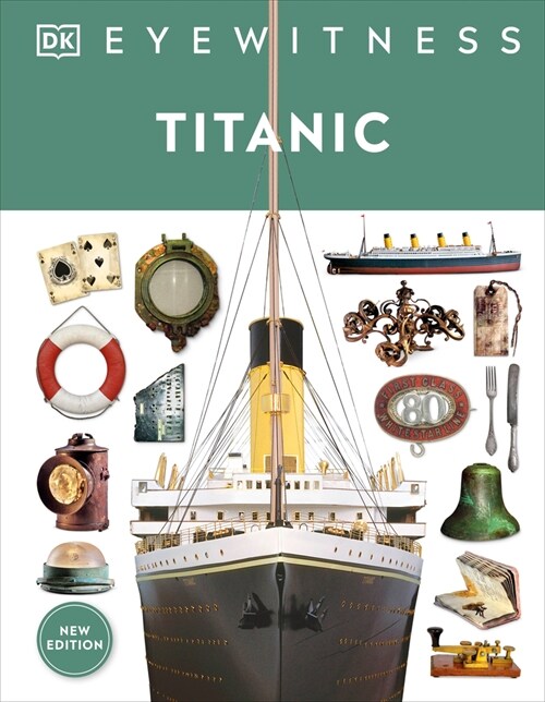 Eyewitness Titanic (Hardcover)