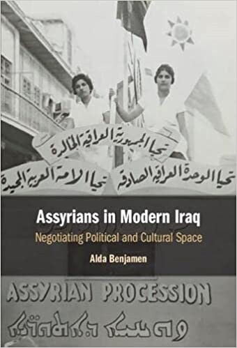 Assyrians in Modern Iraq : Negotiating Political and Cultural Space (Hardcover)