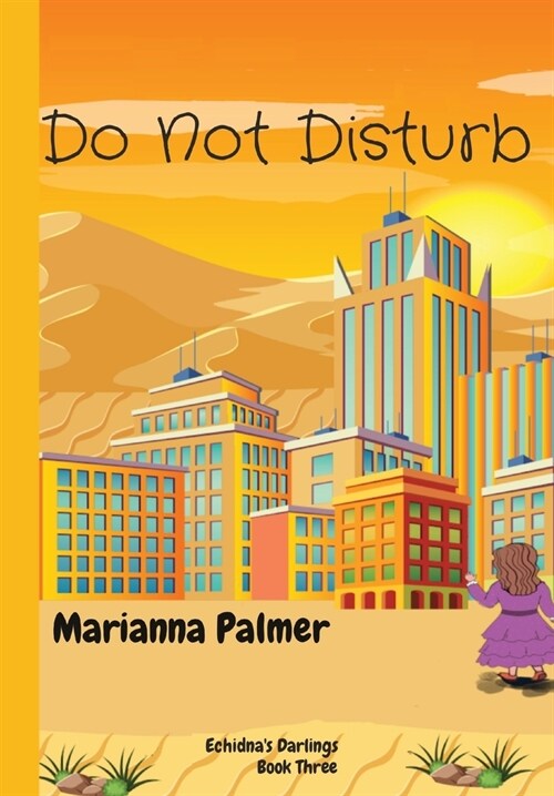 Do Not Disturb: Echidnas Darlings Book Three (Hardcover)