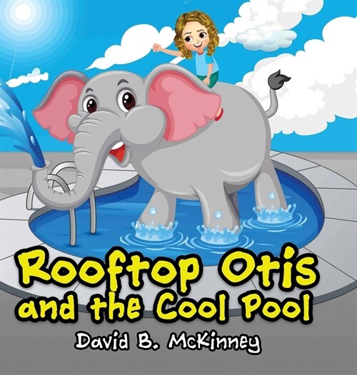 Rooftop Otis and the Cool Pool (Hardcover)