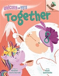 Together: An Acorn Book (Unicorn and Yeti #6) (Hardcover)