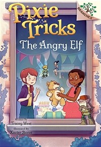 The Angry Elf: A Branches Book (Pixie Tricks #5) (Hardcover)