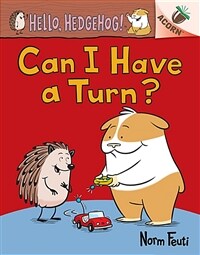 Can I Have a Turn?: An Acorn Book (Hello, Hedgehog! #5) (Hardcover)