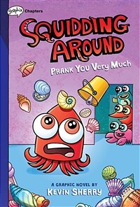 Prank You Very Much: A Graphix Chapters Book (Squidding Around #3) (Hardcover)