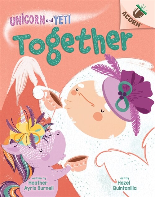 Together: An Acorn Book (Unicorn and Yeti #6) (Hardcover)