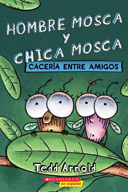 Hombre Mosca Y Chica Mosca: Cacer? Entre Amigos (Fly Guy and Fly Girl: Friendly Frenzy) (Paperback)