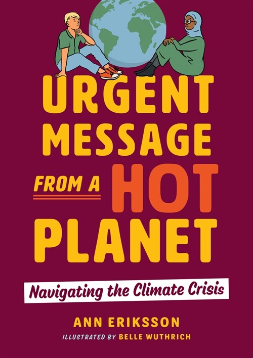 Urgent Message from a Hot Planet: Navigating the Climate Crisis (Paperback)