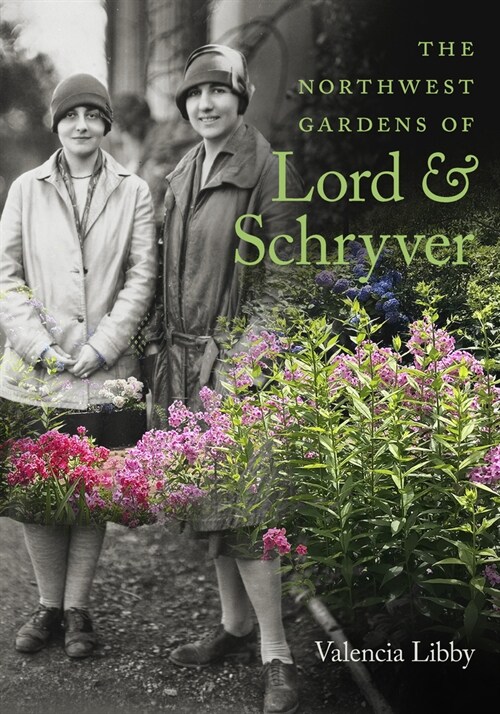The Northwest Gardens of Lord and Schryver (Paperback)