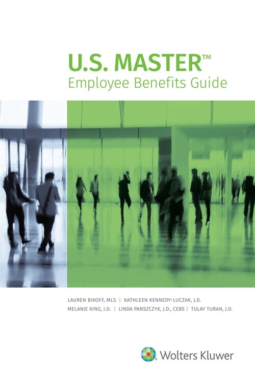 U.S. Master Employee Benefits Guide: 2021 Edition (Paperback)