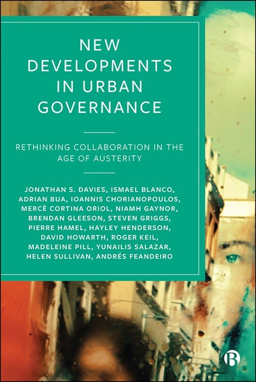 New Developments in Urban Governance : Rethinking Collaboration in the Age of Austerity (Hardcover)