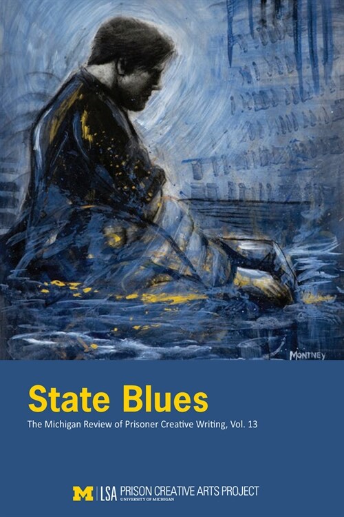 State Blues: The Michigan Review of Prisoner Creative Writing, Volume 13 (Paperback)