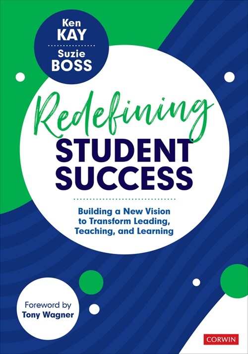 Redefining Student Success: Building a New Vision to Transform Leading, Teaching, and Learning (Paperback)