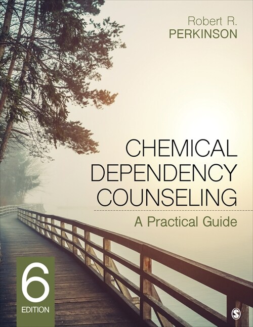 Chemical Dependency Counseling: A Practical Guide (Paperback, 6)