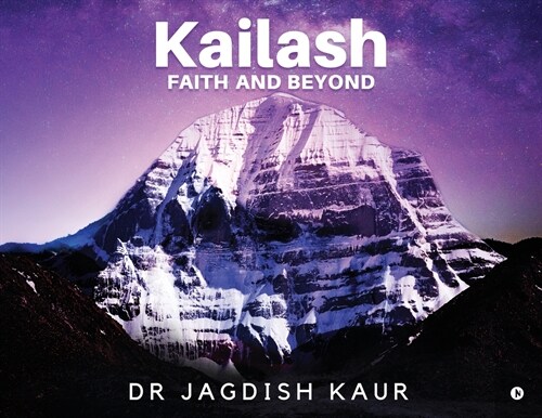Kailash-Faith and Beyond (Paperback)