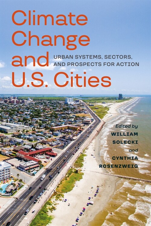 Climate Change and U.S. Cities: Urban Systems, Sectors, and Prospects for Action (Paperback)