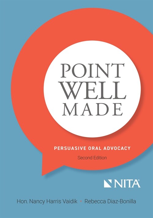 Point Well Made: Persuasive Oral Advocacy (Paperback, 2)
