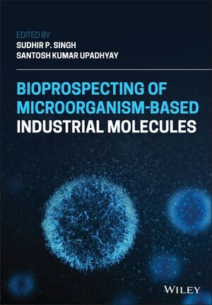 Bioprospecting of Microorganism-Based Industrial Molecules (Hardcover)