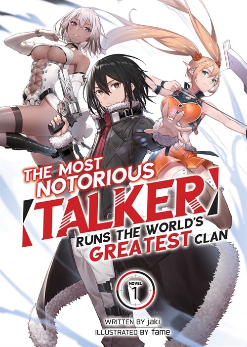 The Most Notorious Talker Runs the Worlds Greatest Clan (Light Novel) Vol. 1 (Paperback)