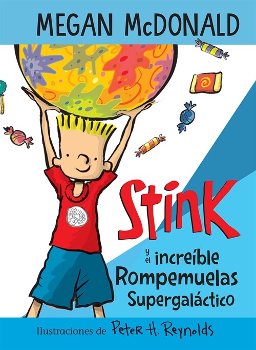 Stink Y El Incre?le Rompemuelas Supergal?tico / Stink and the Incredible Super -Galactic Jawbreaker (Paperback)