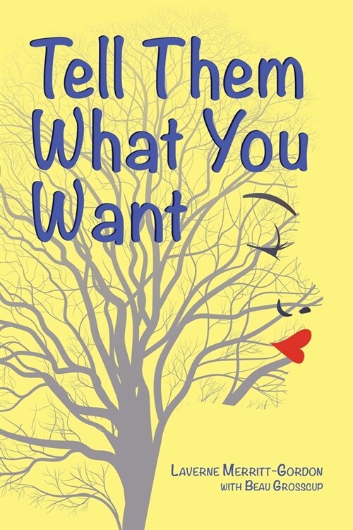 Tell Them What You Want (Paperback)