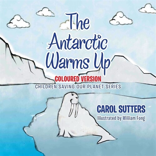 The Antarctic Warms Up: Coloured Version (Paperback)