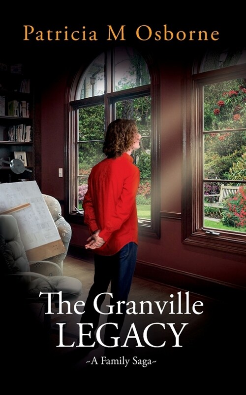 The Granville Legacy : A Family Saga (Paperback)