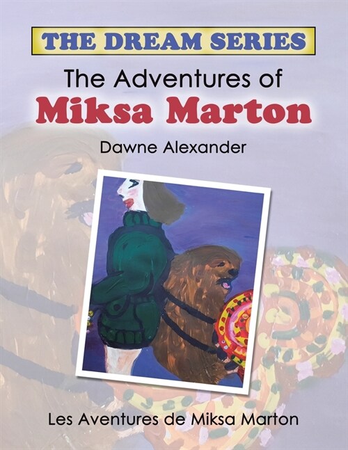 The Adventures of Miksa Marton: Les Aventures De Miksa Marton (Paperback)
