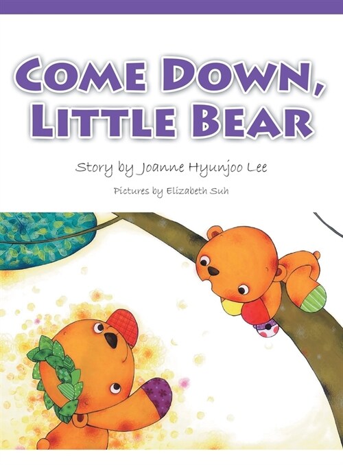 Come Down, Little Bear (Hardcover)