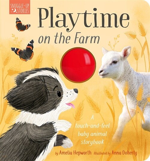Playtime on the Farm: A Touch-And-Feel Baby Animal Storybook (Board Books)