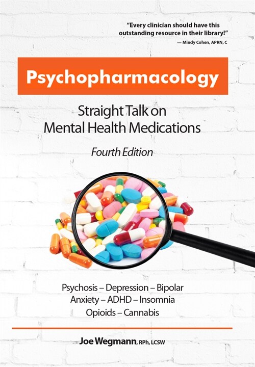 Psychopharmacology: Straight Talk on Mental Health Medications (Paperback)
