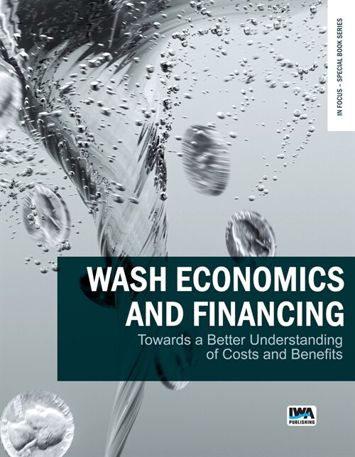 Wash Economics and Financing: Towards a Better Understanding of Costs and Benefits (Paperback)