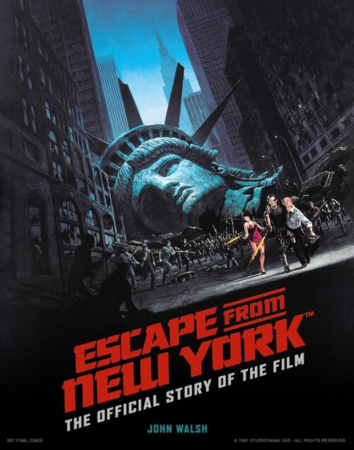 Escape from New York: The Official Story of the Film (Hardcover)