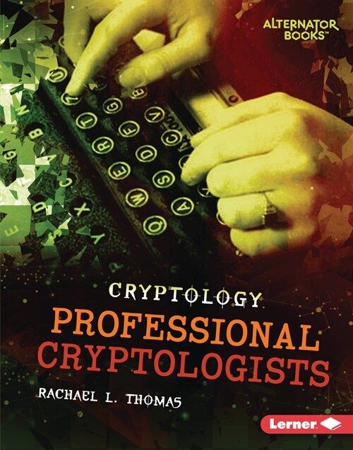 Professional Cryptologists (Library Binding)