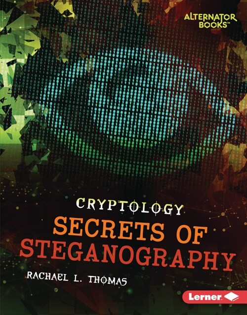 Secrets of Steganography (Library Binding)