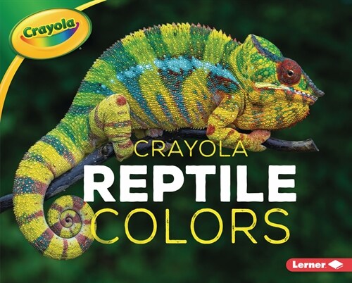 Crayola (R) Reptile Colors (Library Binding)