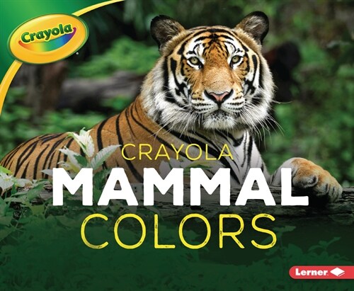 Crayola (R) Mammal Colors (Paperback)