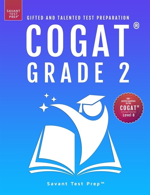 COGAT Grade 2 Test Prep: Gifted and Talented Test Preparation Book - Two Practice Tests for Children in Second Grade (Level 8) (Paperback)