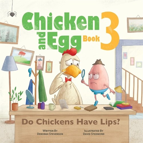 Do Chickens Have Lips?: Chicken and Egg Book 3 (Paperback)