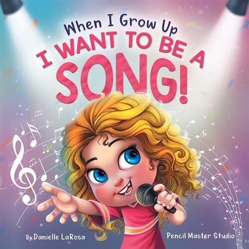 When I Grow Up, I Want to be a Song! (Paperback)